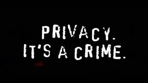 Edgy font, white text on black background reads: "Privacy. It's a crime." 